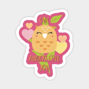 Owl Always Love You Magnet