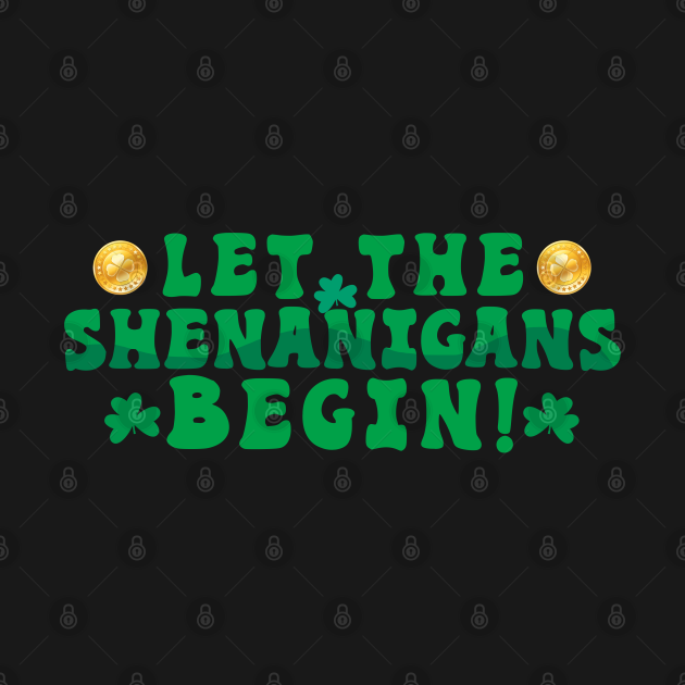 Discover Let The Shenanigans Begin St. Patrick's Day Tie Dye Style Family Matching - Let The Shenanigans Begin - T-Shirts