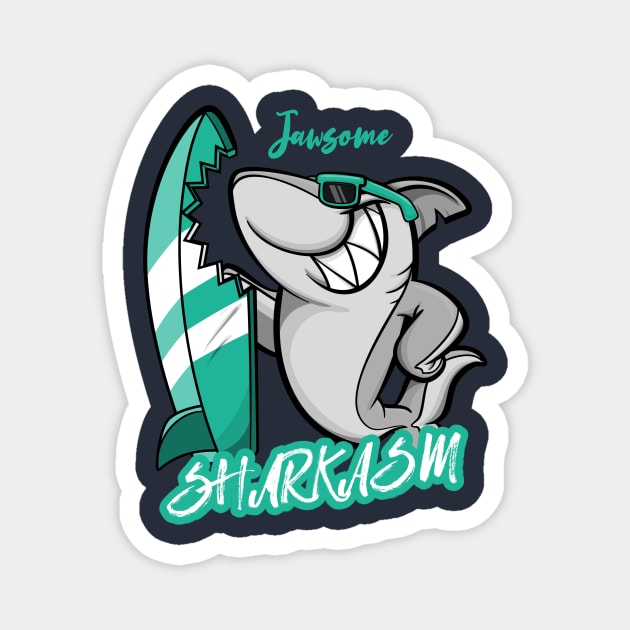 JawSome, I hate to turn up out of the blue uninvited. Funny shark surf sharkasm. Magnet by Your_wardrobe