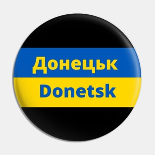 Donetsk City in Ukraine Flag Pin