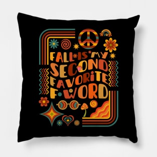 Fall Is My Second Favorite F Word Pillow