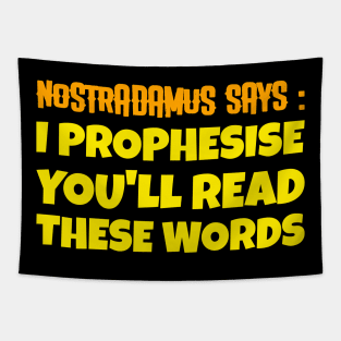 NOSTRADAMUS SAYS Tapestry