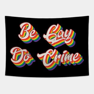 Be Gay Do Crime Tapestry