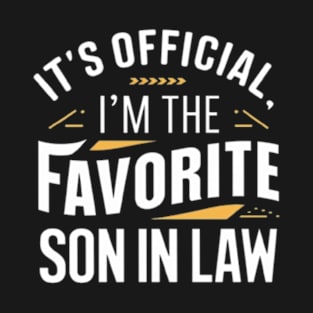 It's Official I'm The Favorite Son In Law Funny Vintage Tshirt T-Shirt