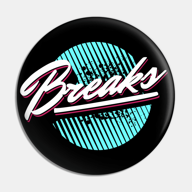 BREAKS - Breakbeat Modern Pin by DISCOTHREADZ 