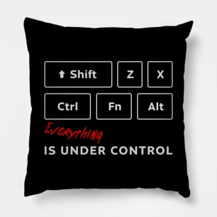 Everything is under control Pillow