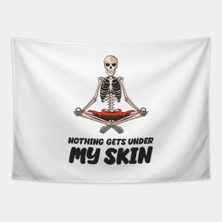 Nothing Gets Under My Skin Novelty Sarcastic Skeleton Funny Design Tapestry
