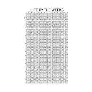 life calendar prints Motivational Life Calendar your life weeks motivational calendar weekly T-Shirt