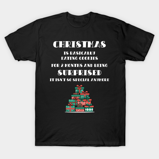 Discover Christmas Present cookies Saying funny 2019 xmas - Christmas Sucks - T-Shirt