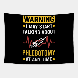 Warning Phlebotomy Phlebotomist Tapestry