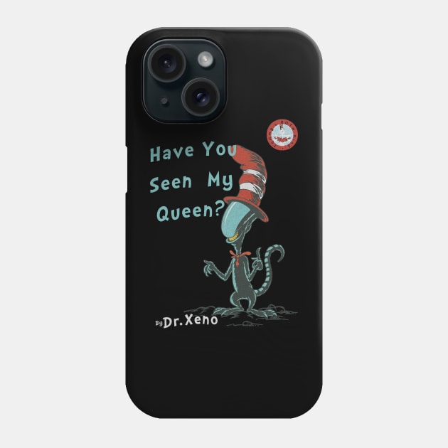 Have You Seen My Queen? Phone Case by w0dan