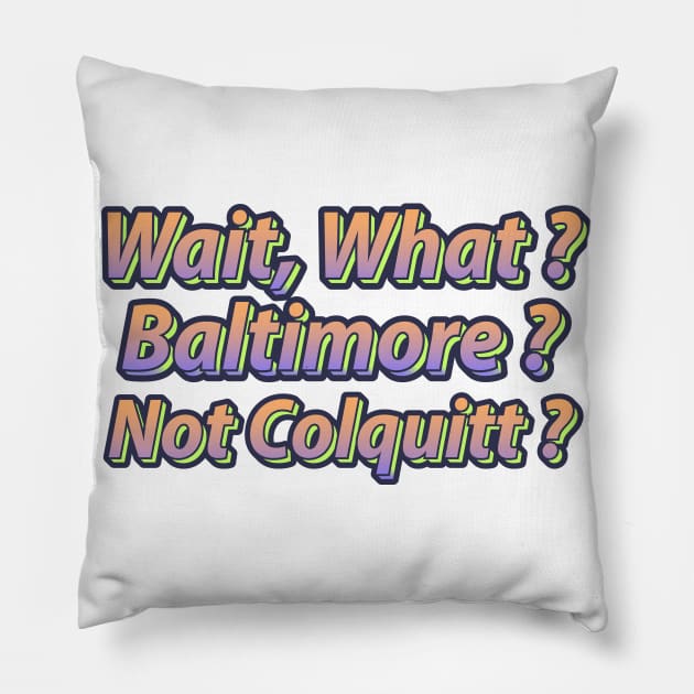 What Colquitt ? Pillow by ART BY IIPRATMO