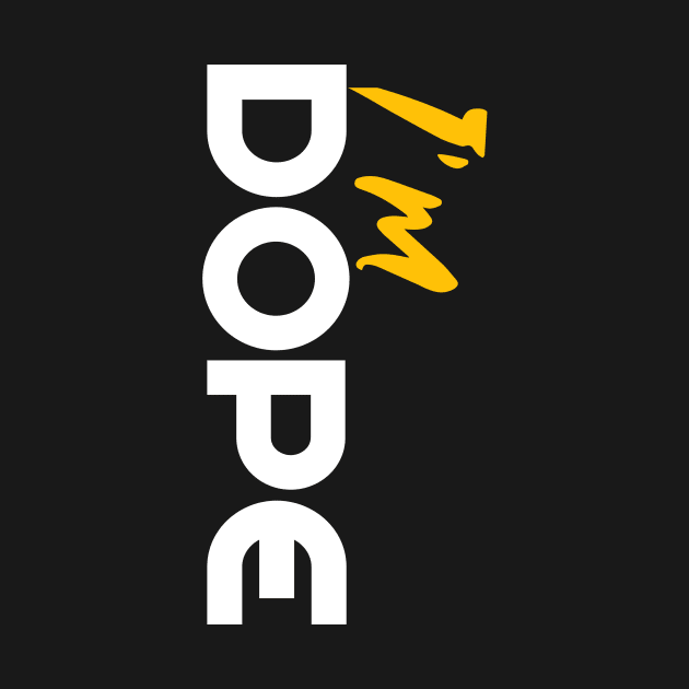 Boldly Dope: I'm Dope by Salaar Design Hub