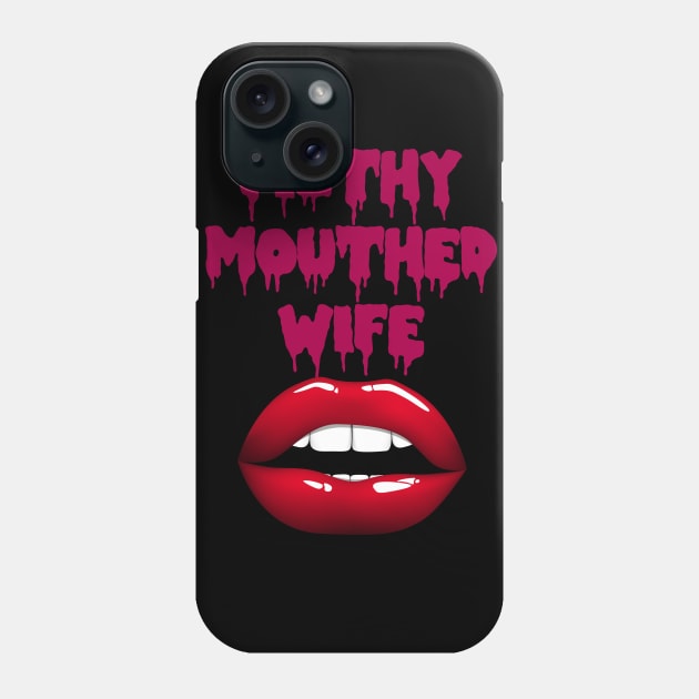 Filthy Mouthed Wives Club Phone Case by RabbitWithFangs