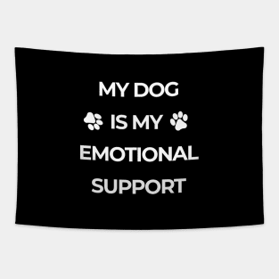 My Dog Is My Emotional Support Tapestry