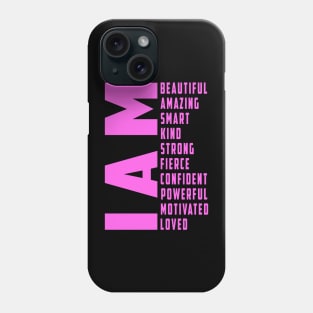 I Am Loved Shirt, I Am Strong Tee, Best Mom Shirt, I Am Beautiful Shirt, Motivational Shirt, Inspirational Shirt, Confident Women T-Shirt Phone Case