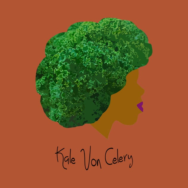 Kale Von Celery by Kale Von Celery