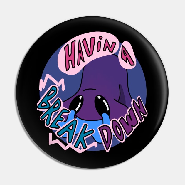 Havin A Breakdown Pin by MysteriousSlug