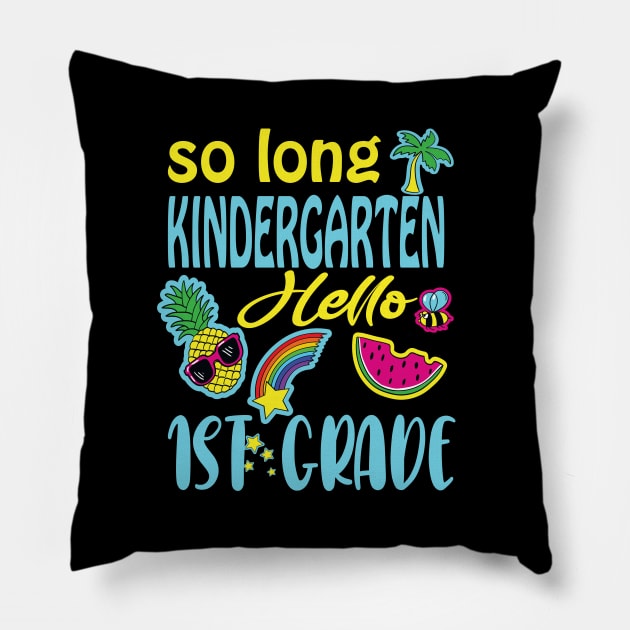 So long kindergarten hello 1st grade .. funny last day of school gift Pillow by DODG99