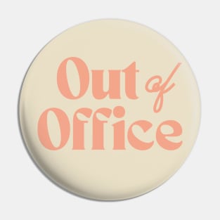 Out Of Office Pin