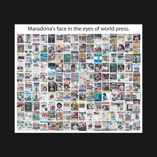 Maradona's face in the eyes of world press T-Shirt