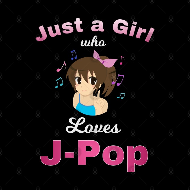 Just a Girl who loves J-Pop, JPop with musical notes by WhatTheKpop