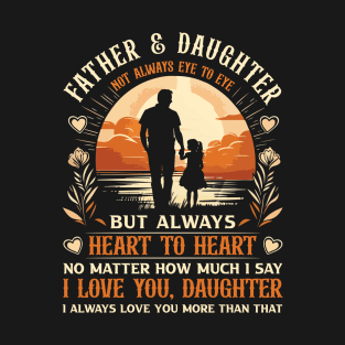 Father and Daughter Not Always Eye to Eye Father's Day T-Shirt