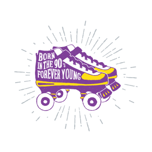 Colorful Roller Skates. Inspirational Text - Born In The 90's Forever Young T-Shirt