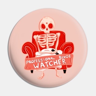 Professional binge watcher Pin