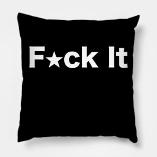 Fuck it text with shining stars Pillow