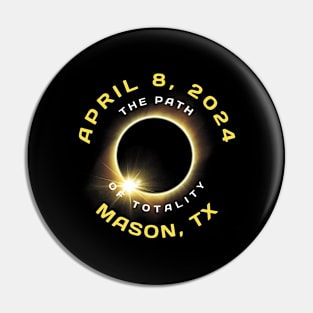 Mason Texas Solar Eclipse Totality April 8 2024 Pin