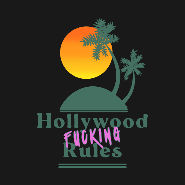 Hollywood Fucking Rules by xenotransplant