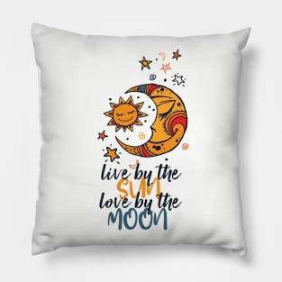 Live By The Sun Love By The Moon Pillow