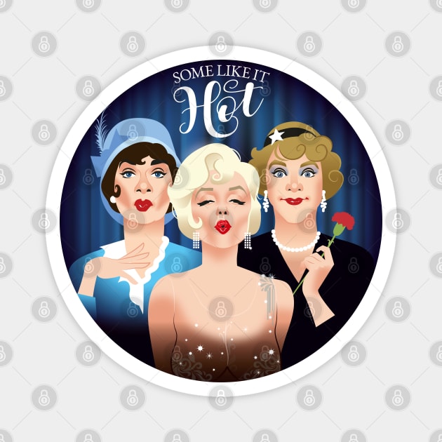 Some like it hot Magnet by AlejandroMogolloArt