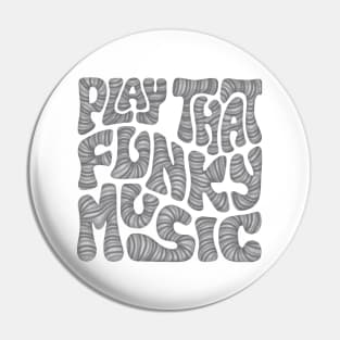 Play That Funky Music Word Art Pin