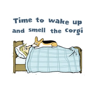 Cute Corgi Cartoon | Wake Up and Smell the Corgi T-Shirt