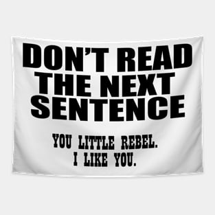 don't  read the next sentence Tapestry