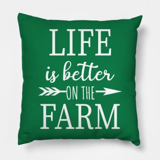 Life is Better on the Farm Unisex Pillow