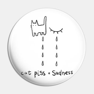 Cat piss + sadness Pin