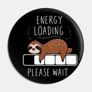 Sloth energy loading please wait Pin