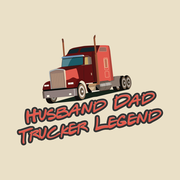 Husband Dad trucker Legend by Aye Mate