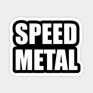 Speed Metal Magnet