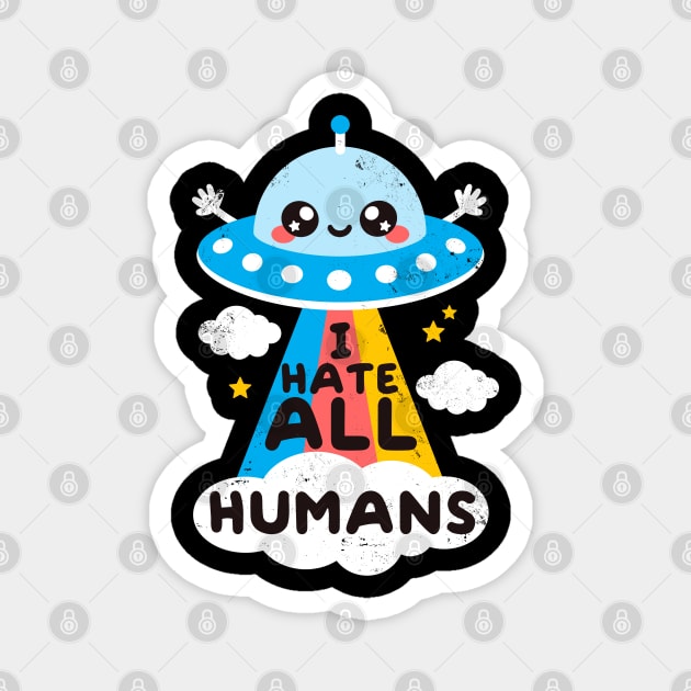 I hate all humans Magnet by NemiMakeit