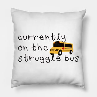 Struggle Bus Pillow