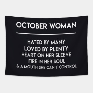 October Woman Hated By Many Loved By Plenty Heart On Her Sleeve Fire In Her Soul A Mouth She Can Not Control Wife Tapestry