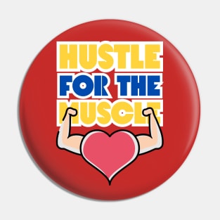 Hustle For The Muscle, heart Arms Pin