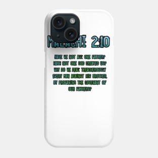 Malachi 2:10 Phone Case