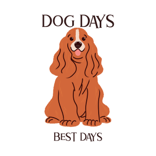 Dog days Best days T-Shirt