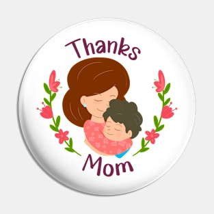 Thank you mom, mother's day or birthday Pin