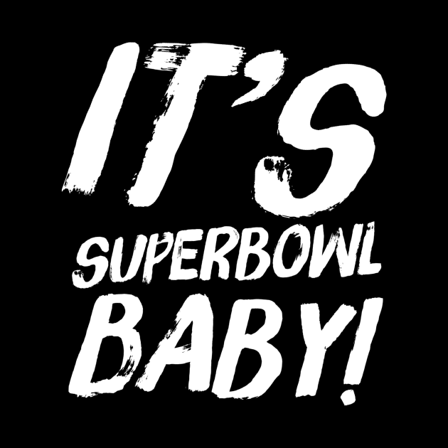 It’s superbowl baby! by WordFandom